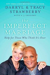 The Imperfect Marriage: Help for Those Who Think It’s Over