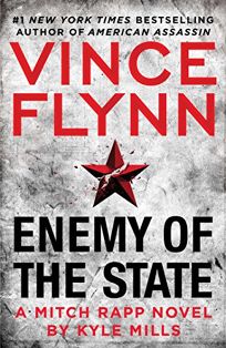 Vince Flynn: Enemy of the State; A Mitch Rapp Novel