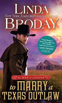 To Marry a Texas Outlaw: Men of Legend