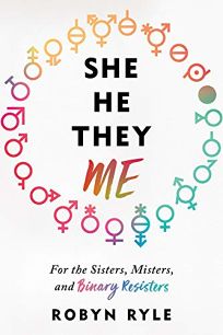 She/He/They/Me: For the Sisters