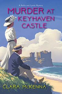 Murder at Keyhaven Castle: A Stella and Lyndy Mystery