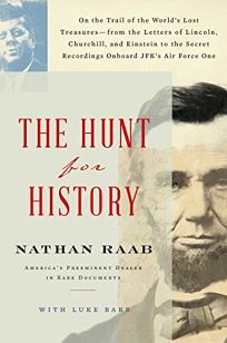 The Hunt for History: On the Trail of the World’s Lost Treasures—from the Letters of Lincoln