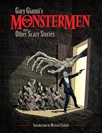 Gary Gianni’s Monstermen and Other Scary Stories