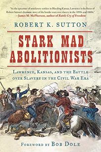 Stark Mad Abolitionists: Lawrence