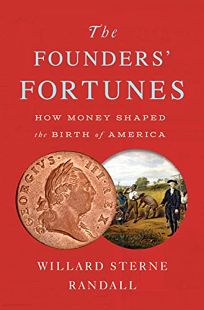 The Founders’ Fortunes: How Money Shaped the Birth of America