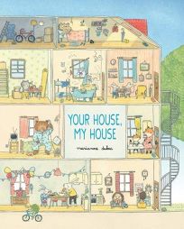Children's Book Review: Your House, My House by Marianne Dubuc. Kids Can,  $18.99 (32p) ISBN 978-1-5253-0490-3