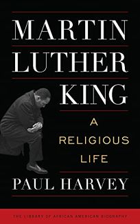 Martin Luther King: A Religious Life
