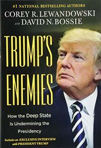 Trumps Enemies: How the Deep State Is Undermining the Presidency