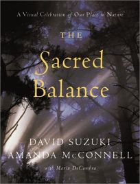 THE SACRED BALANCE: A Visual Celebration of Our Place in Nature