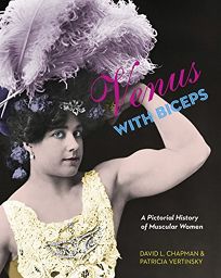 Venus with Biceps: A Pictorial History of Muscular Women