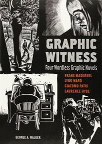 Graphic Witness: Four Wordless Graphic Novels
