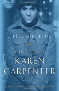 Little Girl Blue: The Life of Karen Carpenter