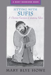 SITTING WITH SUFIS: A Christian Experience of Learning Sufism