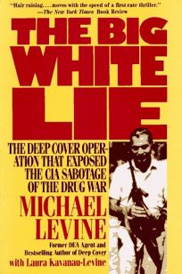 Big White Lie: The Inside Story of the Deep Cover Sting Operation That Blows the Lid Off The...