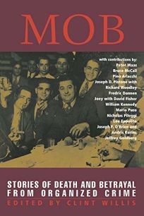 MOB: Stories of Death and Betrayal from Organized Crime