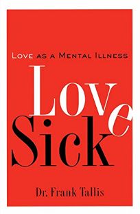 LOVE SICK: Love as a Mental Illness