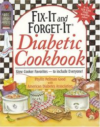 FIX-IT AND FORGET-IT DIABETIC COOKBOOK: Slow Cooker Favorites—to Include Everyone!