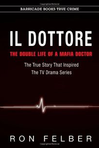 IL DOTTORE: The Double Life of a Mafia Doctor