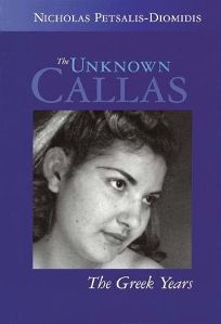 THE UNKNOWN CALLAS: The Greek Years