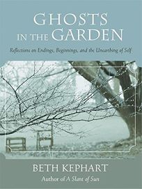 GHOSTS IN THE GARDEN: Reflections on Endings