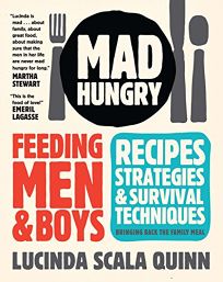 Mad Hungry: Feeding Men and Boys: Recipes