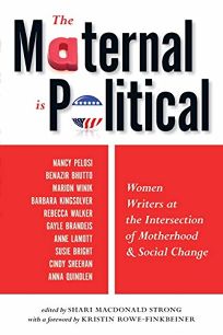 The Maternal Is Political: Women Writers at the Intersection of Motherhood and Social Change