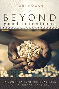 Beyond Good Intentions: A Journey into the Realities of International Aid