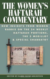 THE WOMENS HAFTARAH COMMENTARY: New Insights from Women Rabbis on the 54 Weekly Haftarah Portions