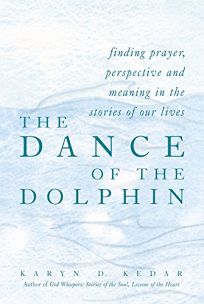 DANCE OF THE DOLPHIN: Finding Prayer