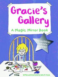 Gracies Gallery: A Magic Mirror Book