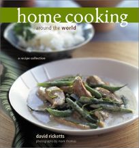 HOME COOKING AROUND THE WORLD: A Recipe Collection