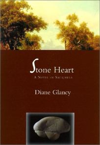 STONE HEART: A Novel of Sacajawea