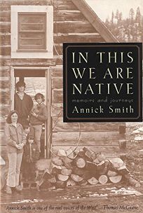 IN THIS WE ARE NATIVE: Memoirs and Journeys