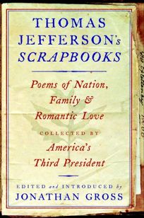 Thomas Jeffersons Scrapbooks: Poems of Nation