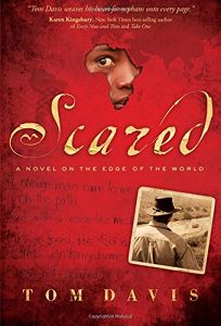 Scared: A Novel on the Edge of the World