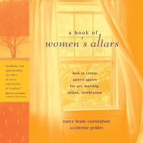 A BOOK OF WOMENS ALTARS: Create Sacred Spaces for Art