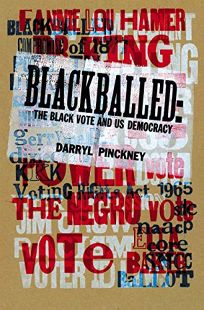 Blackballed: The Black Vote and U.S. Democracy