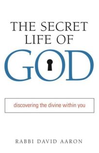 THE SECRET LIFE OF GOD: Discovering the Divine Within You