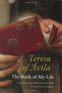 Teresa of vila: The Book of My Life