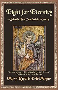 Eight for Eternity: A John the Lord Chamberlain Mystery