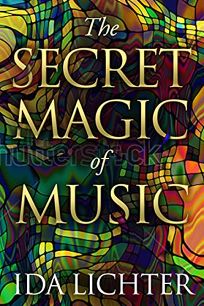 The Secret Magic of Music