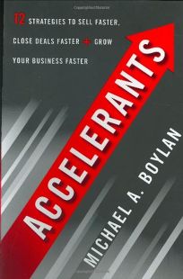 Accelerants: 12 Strategies to Sell Faster