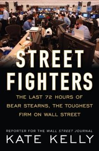 Street Fighters: The Last 72 Hours of Bear Stearns