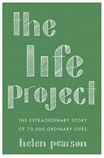 The Life Project: The Extraordinary Story of 70