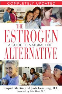 THE ESTROGEN ALTERNATIVE: A Guide to Natural HRT