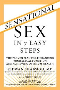 Sensational Sex in 7 Easy Steps: The Proven Plan for Enhancing Your Sexual Function and Achieving Optimum Health