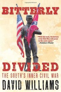 Bitterly Divided: The South’s Inner Civil War