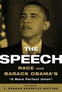 The Speech: Race and Barack Obamas “A More Perfect Union”