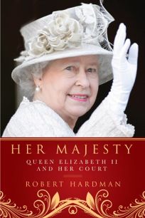 Her Majesty: Queen Elizabeth II and Her Court