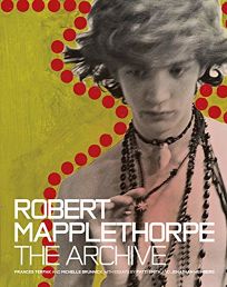 Robert Mapplethorpe: The Archive